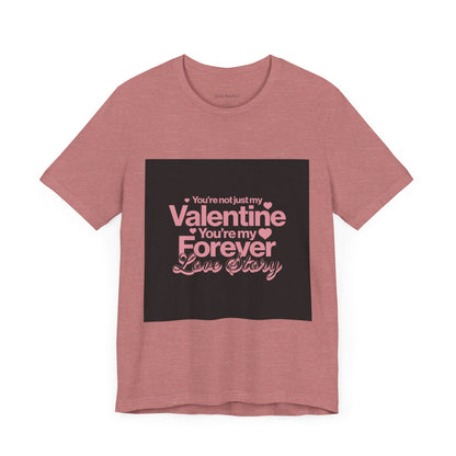 Valentine Forever Tee