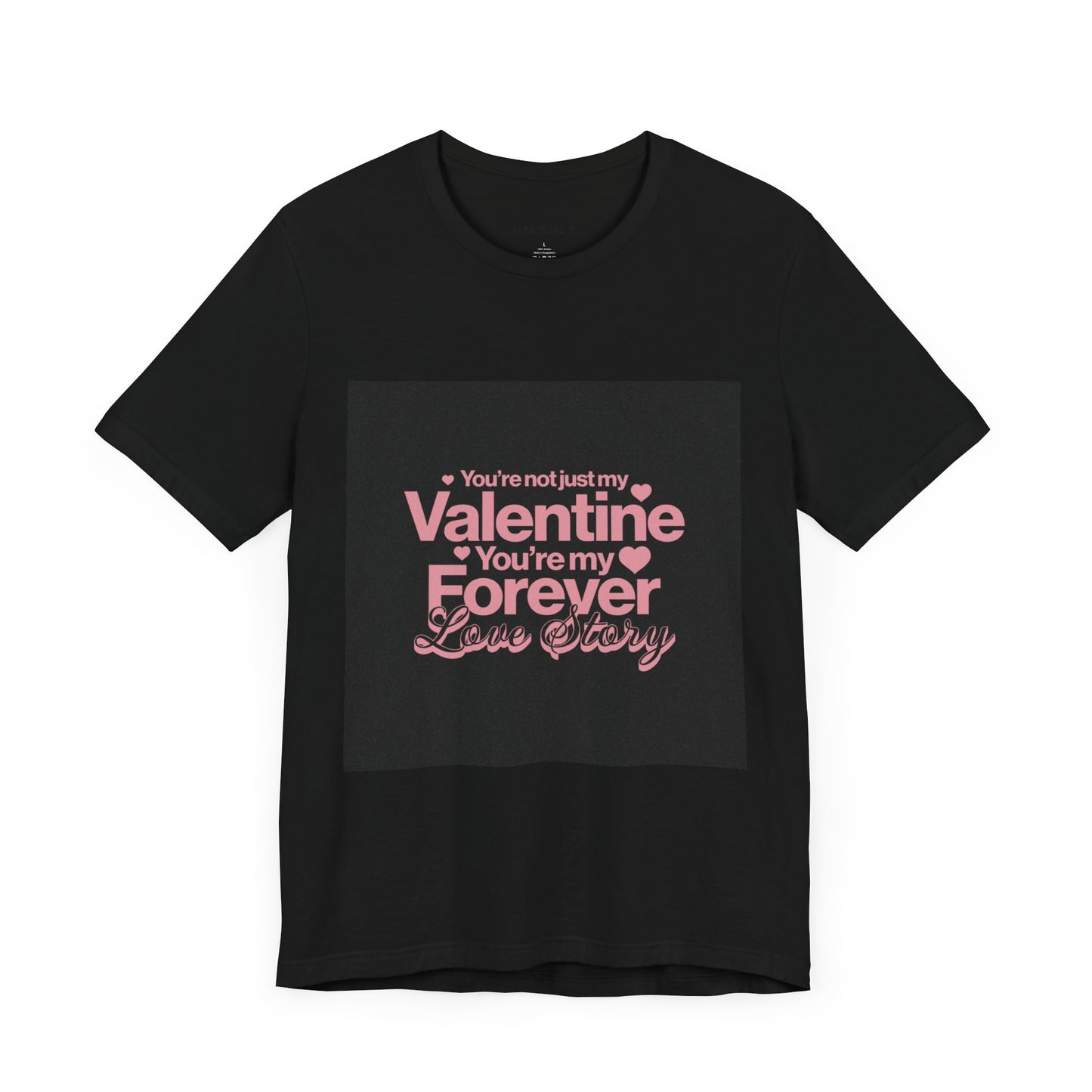 Valentine Forever Tee