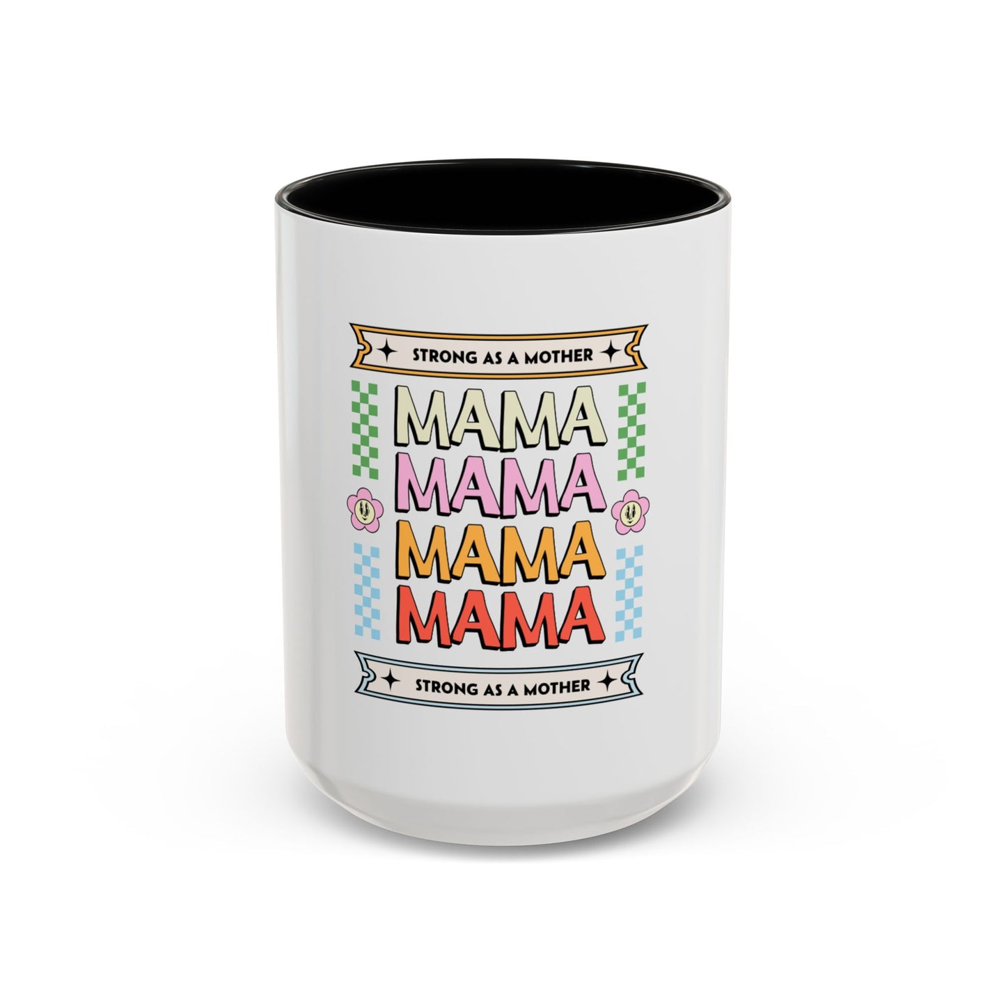 Strong As A Mother Coffee Mug - Colorful Accent Mug for Moms