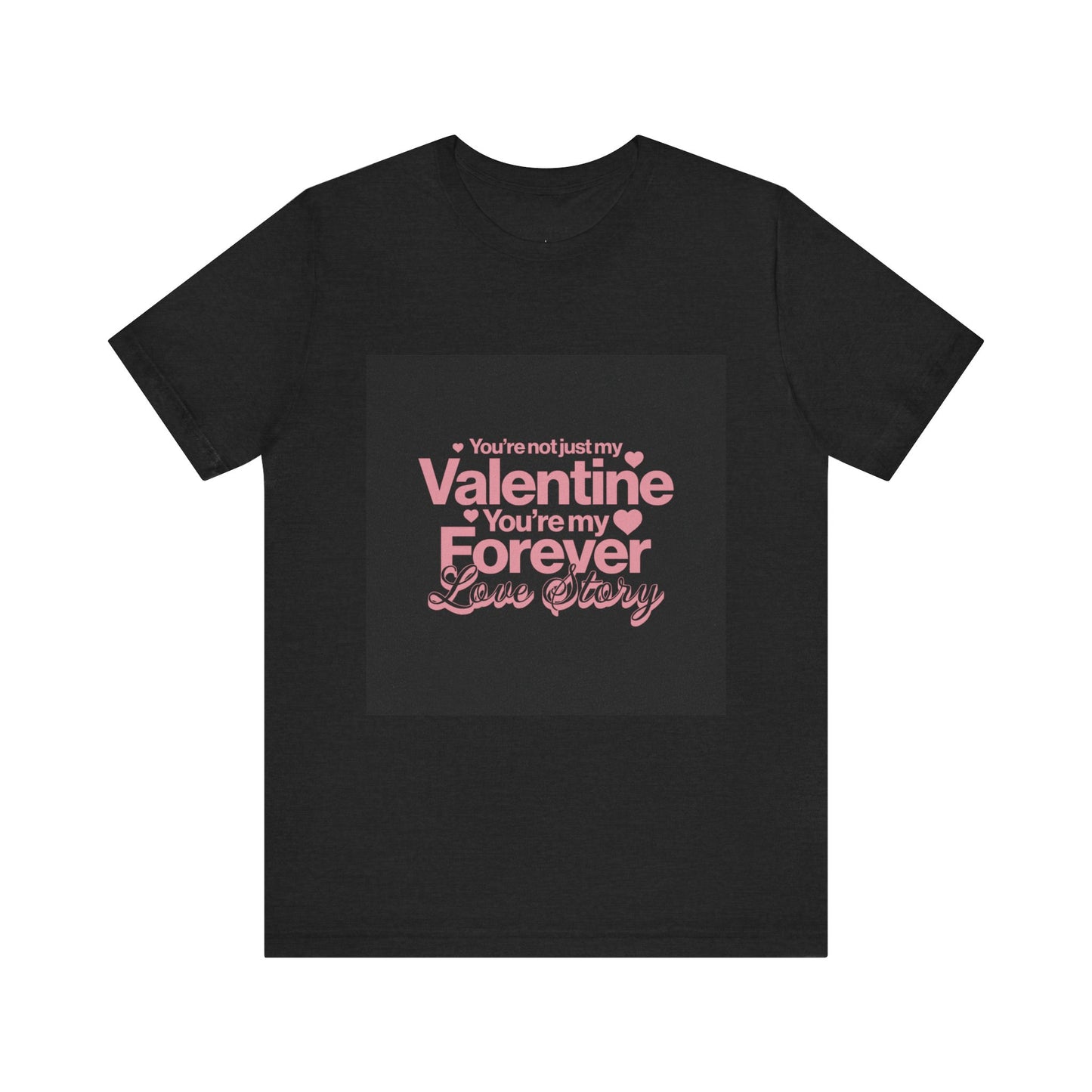 Valentine Forever Tee