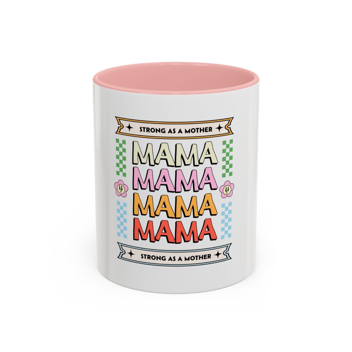 Strong As A Mother Coffee Mug - Colorful Accent Mug for Moms