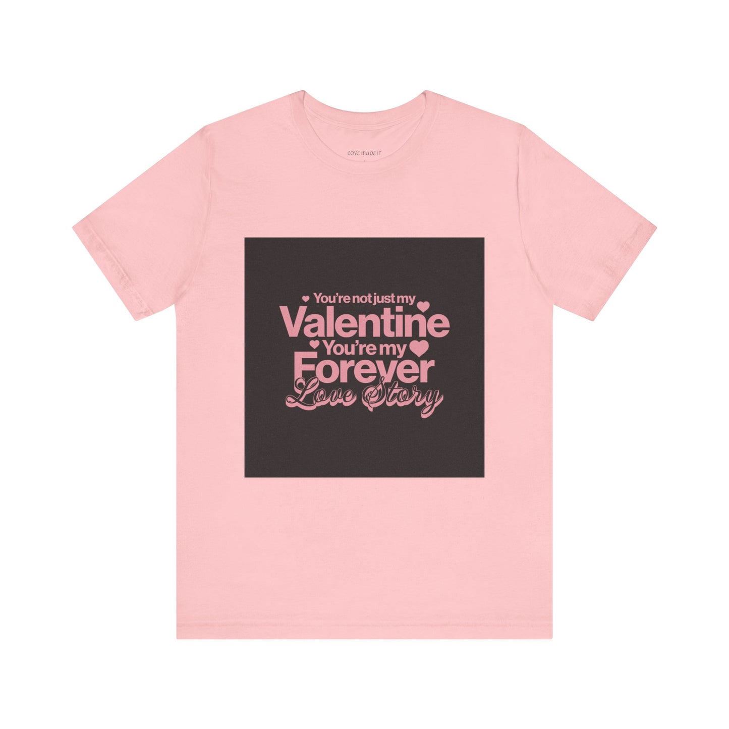 Valentine Forever Tee