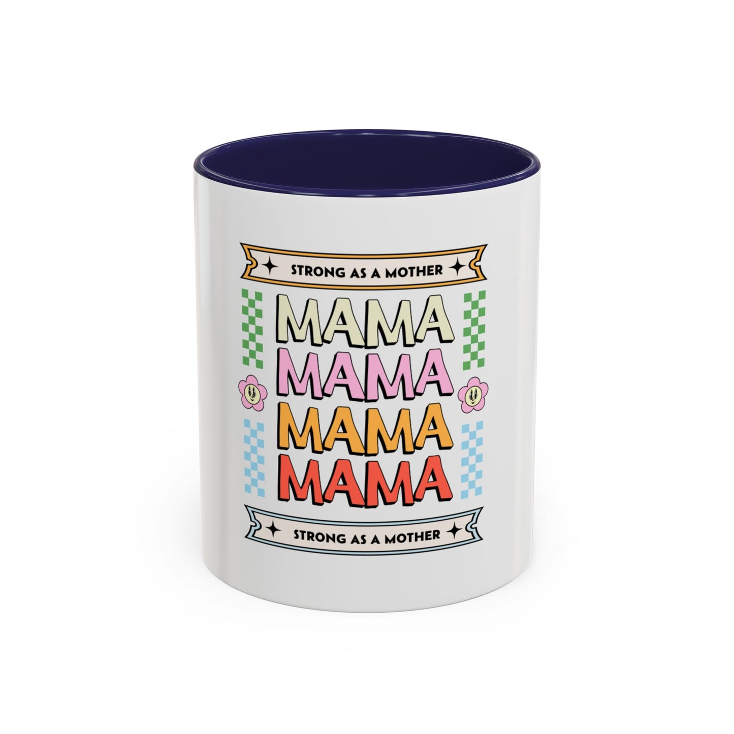 Strong As A Mother Coffee Mug - Colorful Accent Mug for Moms