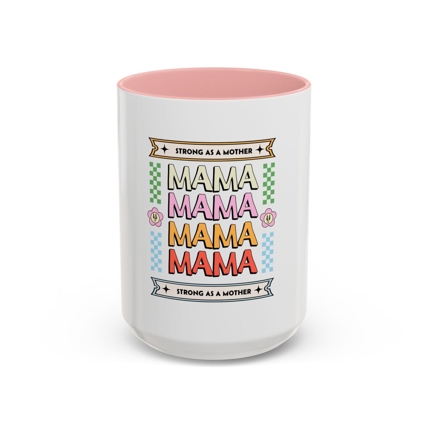 Strong As A Mother Coffee Mug - Colorful Accent Mug for Moms