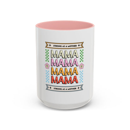 Strong As A Mother Coffee Mug - Colorful Accent Mug for Moms