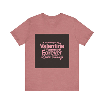 Valentine Forever Tee