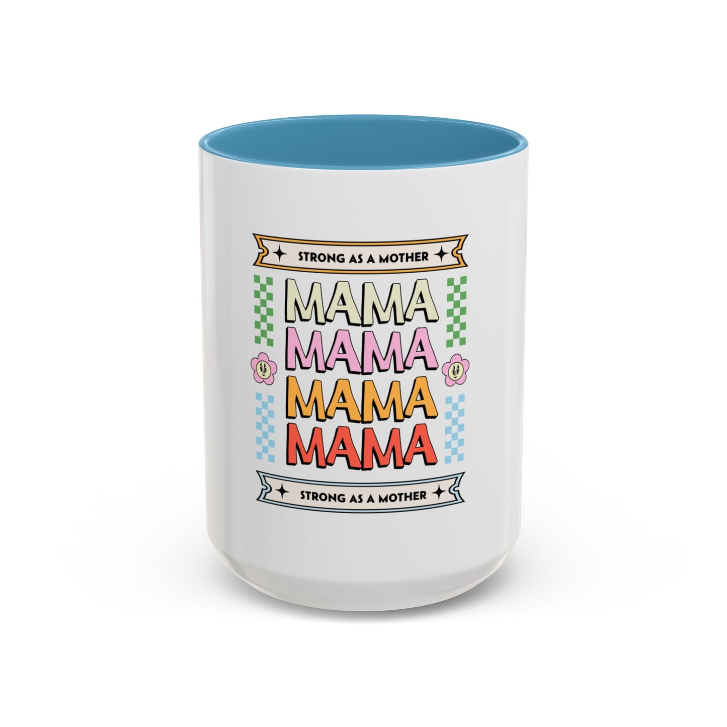 Strong As A Mother Coffee Mug - Colorful Accent Mug for Moms