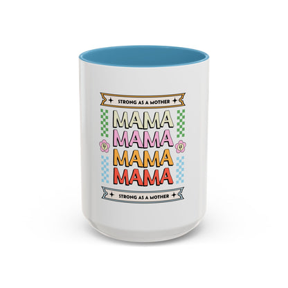 Strong As A Mother Coffee Mug - Colorful Accent Mug for Moms