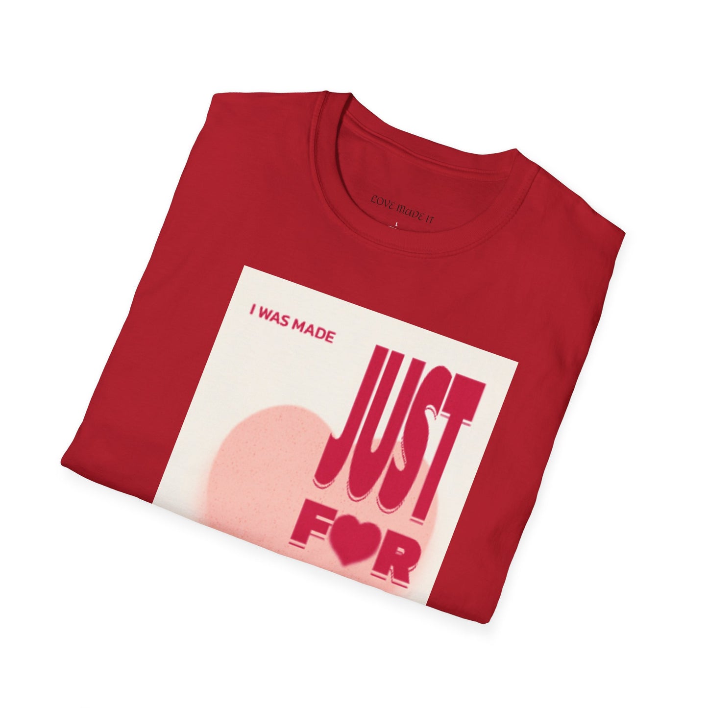 Valentine's Just for You Softstyle Tee