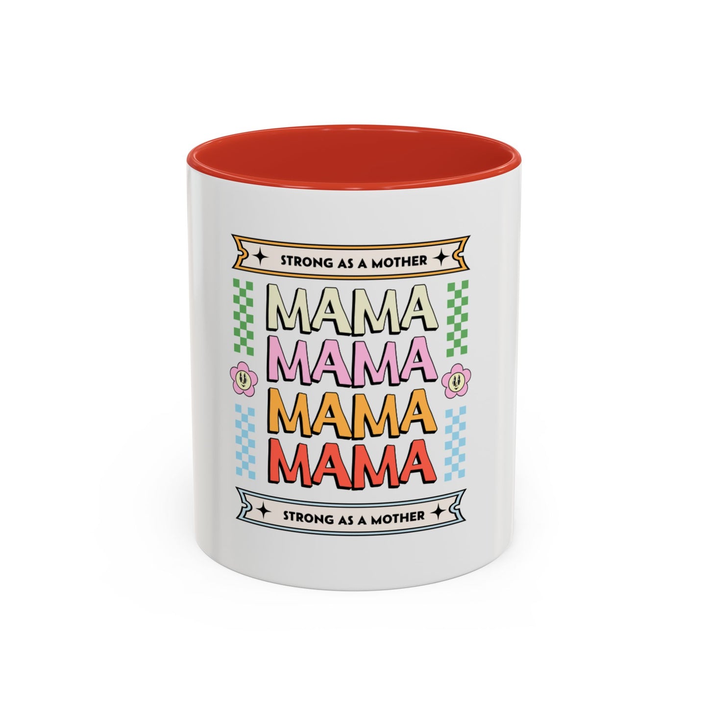 Strong As A Mother Coffee Mug - Colorful Accent Mug for Moms