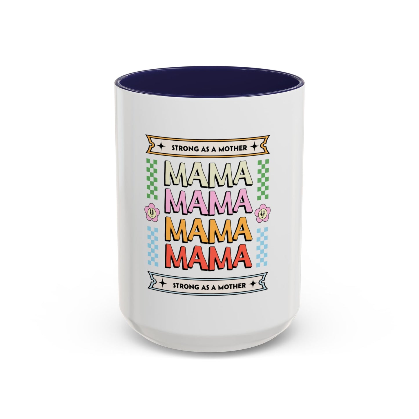 Strong As A Mother Coffee Mug - Colorful Accent Mug for Moms