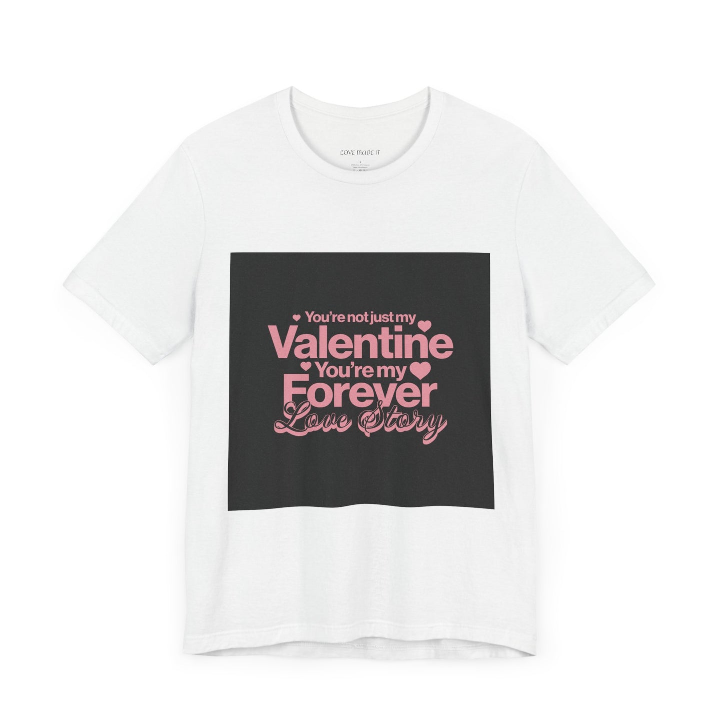 Valentine Forever Tee