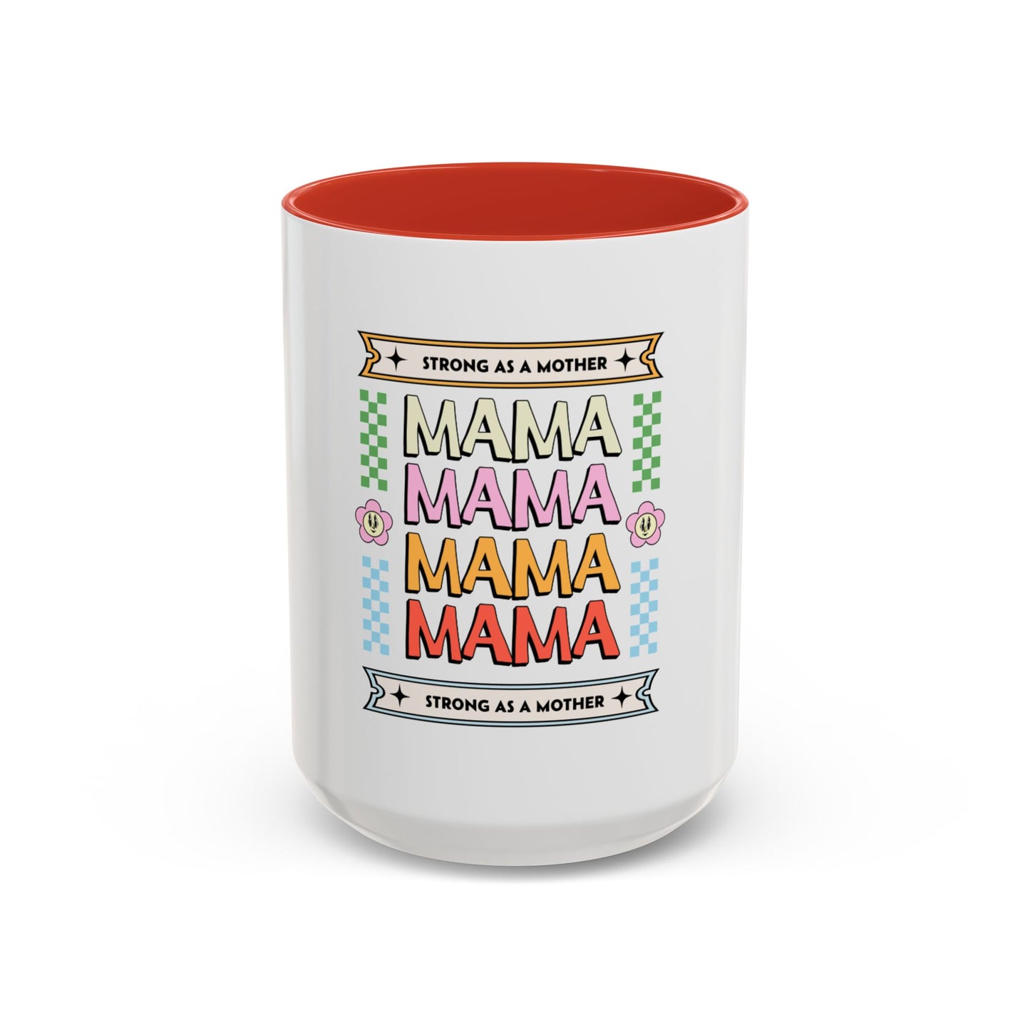 Strong As A Mother Coffee Mug - Colorful Accent Mug for Moms